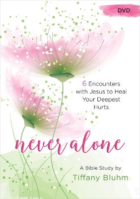 Never Alone - Women's Bible Study DVD