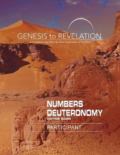 Genesis to Revelation: Numbers, Deuteronomy Participant Book