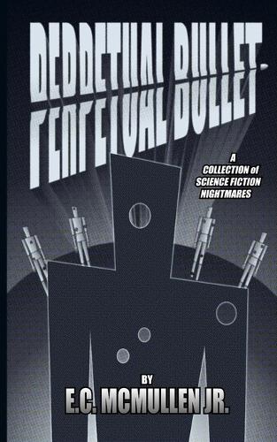 Perpetual Bullet
