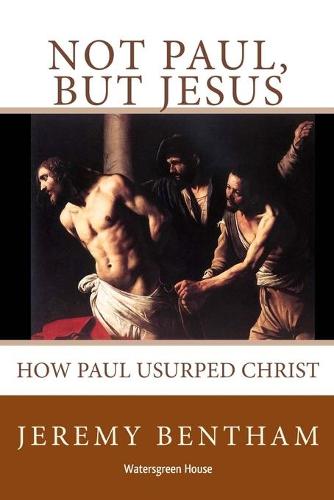 Not Paul, But Jesus