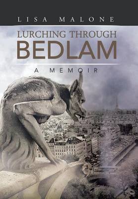 Lurching Through Bedlam