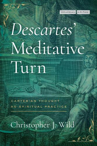 Descartes' Meditative Turn