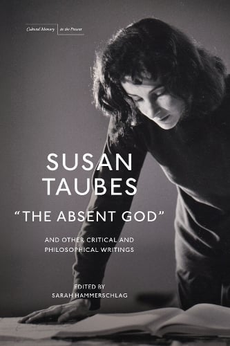 "the Absent God" and Other Critical and Philosophical Writings