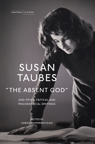 "the Absent God" and Other Critical and Philosophical Writings