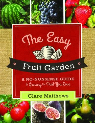 The Easy Fruit Garden