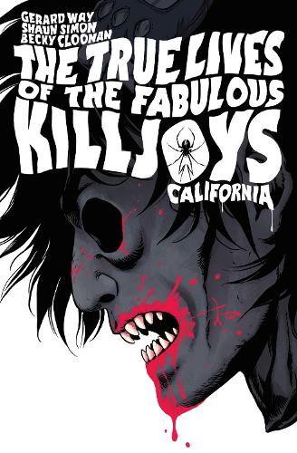 The True Lives of the Fabulous Killjoys: California Library Edition