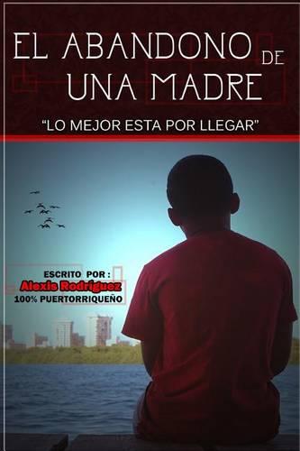 El abandono de una Madre.