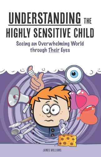 Understanding the Highly Sensitive Child