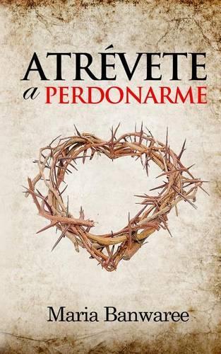 Atrevete a Perdonarme