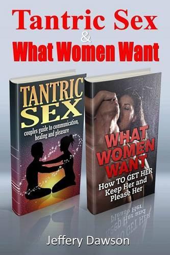 Tantric Sex and What Women Want