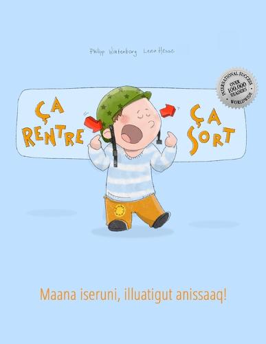 Ca rentre, ca sort ! Maana iseruni, illuatigut anissaaq!