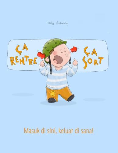 Ca rentre, ca sort ! Masuk di sini, keluar di sana!