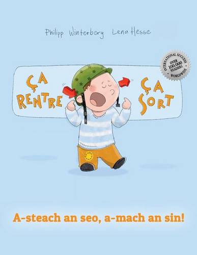 Ca rentre, ca sort ! A-steach an seo, a-mach an sin!