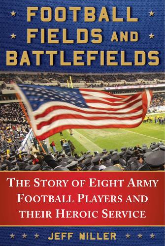 Football Fields and Battlefields