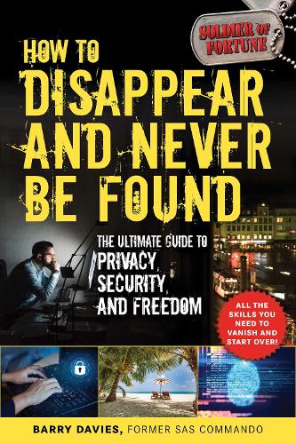 How to Disappear and Never Be Found