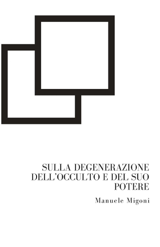 Sulla degenerazione dell'occulto e del suo potere