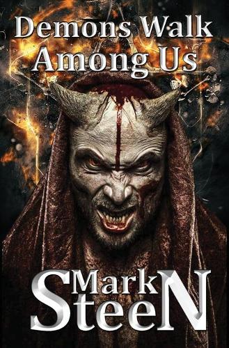 Demons Walk Among Us