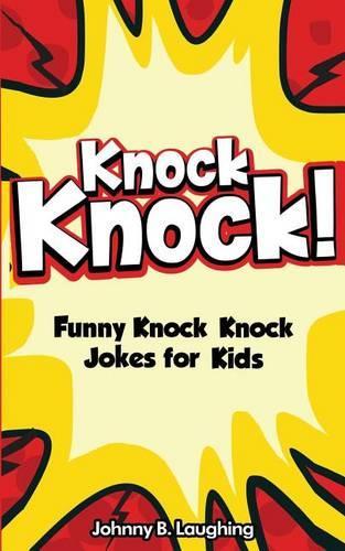 Knock Knock! 150+ Knock Knock Jokes for Kids