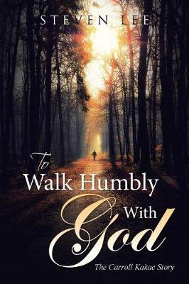 To Walk Humbly With God