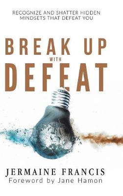 Break Up with Defeat
