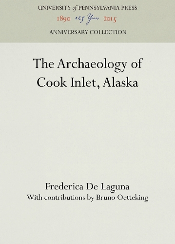 The Archaeology of Cook Inlet, Alaska