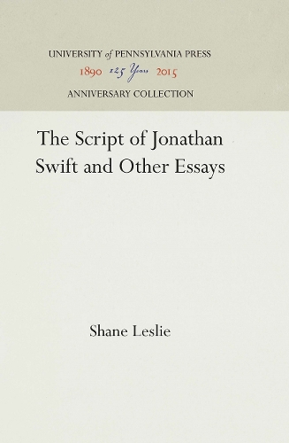 The Script of Jonathan Swift and Other Essays