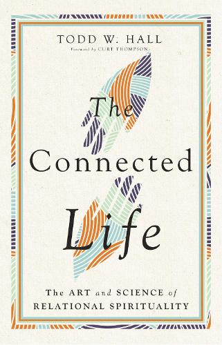The Connected Life – The Art and Science of Relational Spirituality