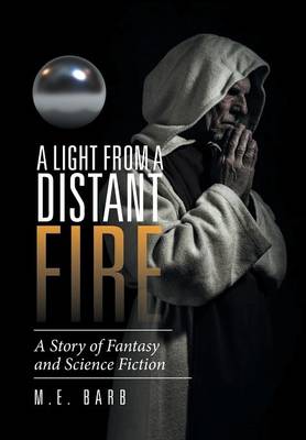 A Light from a Distant Fire