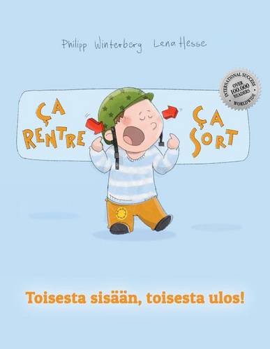 Ca rentre, ca sort ! Toisesta sisaan, toisesta ulos!