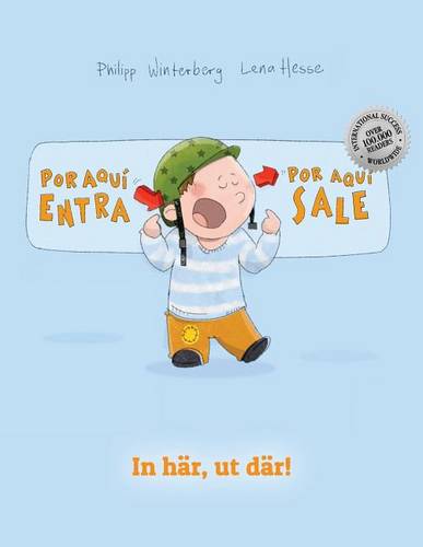 !Por aqui entra, Por aqui sale! In har, ut dar!