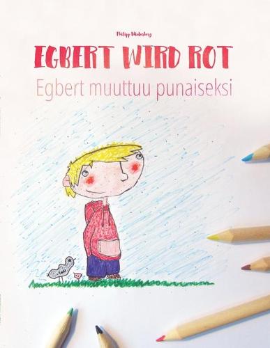 Egbert wird rot/Egbert muuttuu punaiseksi