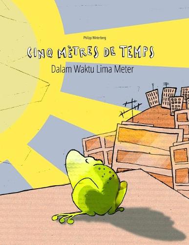 Cinq metres de temps/Dalam Waktu Lima Meter