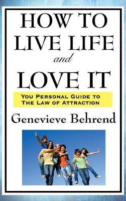 How to Live Life and Love It