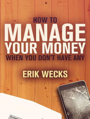 How to Manage Your Money When You Don't Have Any