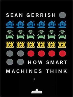 How Smart Machines Think