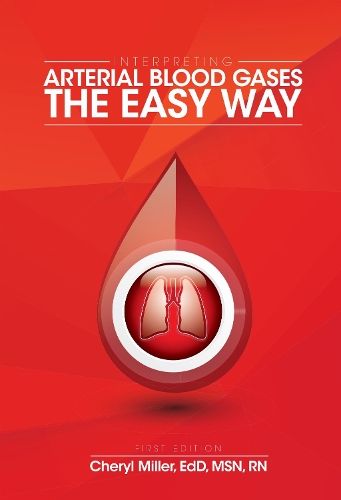 Interpreting Arterial Blood Gases the Easy Way