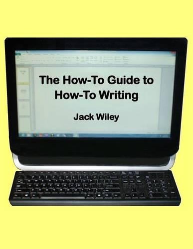 The How-To Guide to How-To Writing