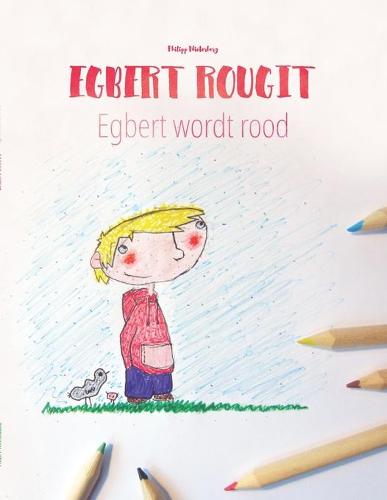 Egbert rougit/Egbert wordt rood