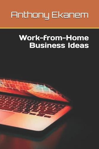 Work-from-Home Business Ideas