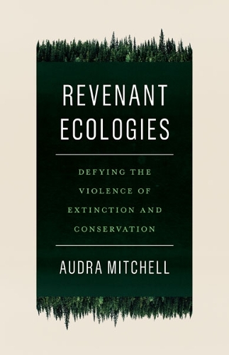 Revenant Ecologies