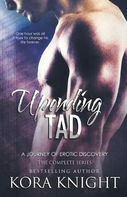 Upending Tad, A Journey of Erotic Discovery