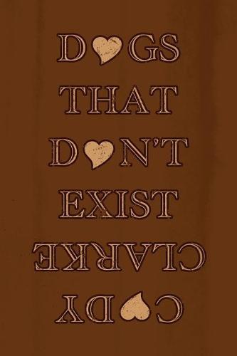 Dogs That Don't Exist