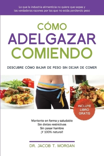 Cómo adelgazar comiendo