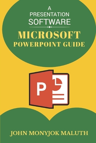 Microsoft PowerPoint Guide