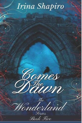 Comes The Dawn (The Wonderland Series
