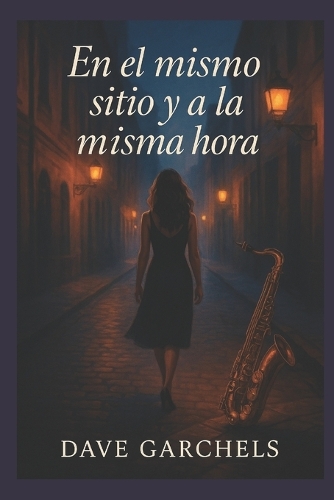 En el mismo sitio y a la misma hora