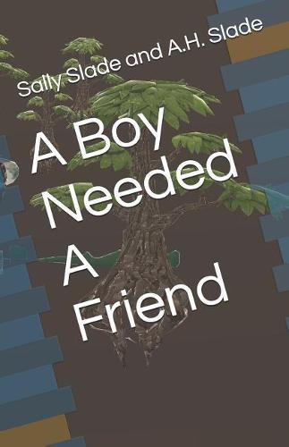 A Boy Needed A Friend