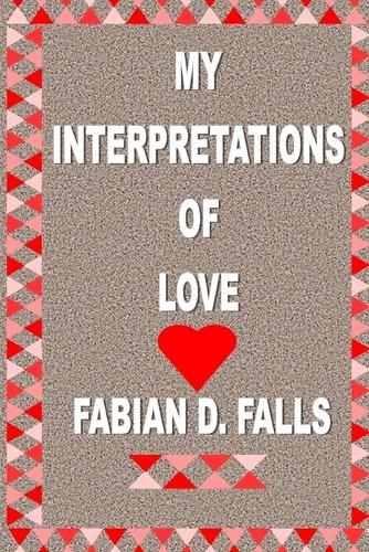 My Interpretations of Love