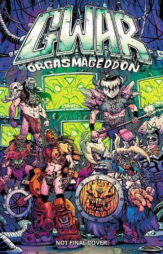 Gwar: Orgasmageddon