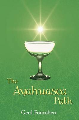 The Ayahuasca Path